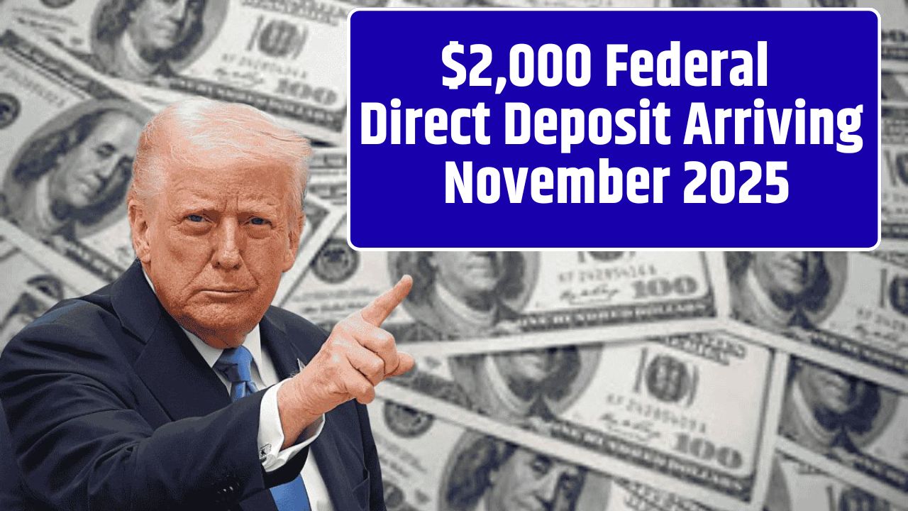 $2,000 Federal Direct Deposit Arriving November 2025 (1)